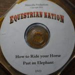 "Step by Step Instructions on How to Ride Your Horse Past an Elephant"